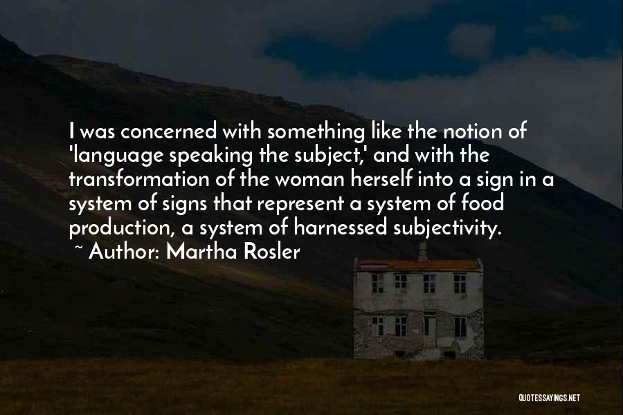 Martha Rosler Quotes 1809116