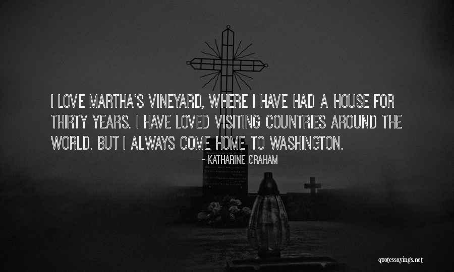 Martha S Vineyard Quotes By Katharine Graham Martha S Vineyard Quotes By Katharine Graham