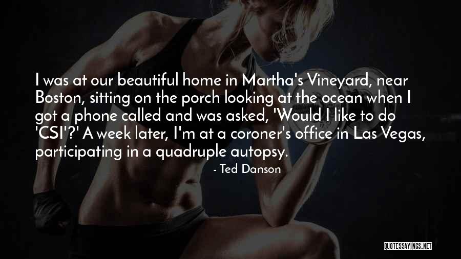 Martha S Vineyard Quotes By Ted Danson Martha S Vineyard Quotes By Ted Danson