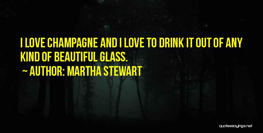 Martha Stewart Love Quotes By Martha Stewart