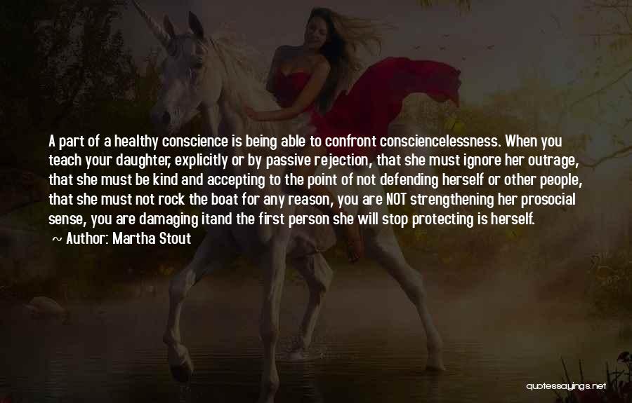 Martha Stout Quotes 1174842