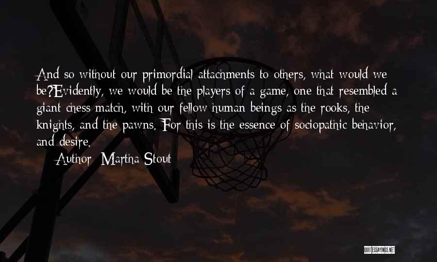 Martha Stout Quotes 1266502