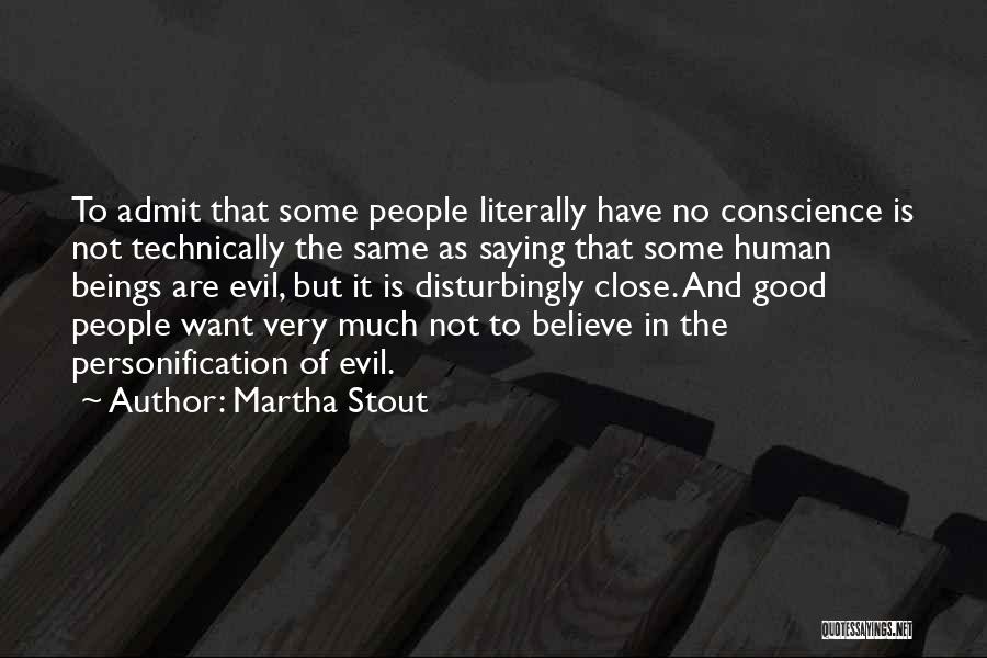 Martha Stout Quotes 1638680