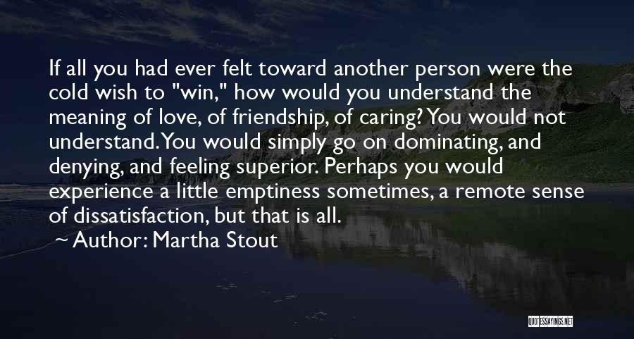 Martha Stout Quotes 1699318