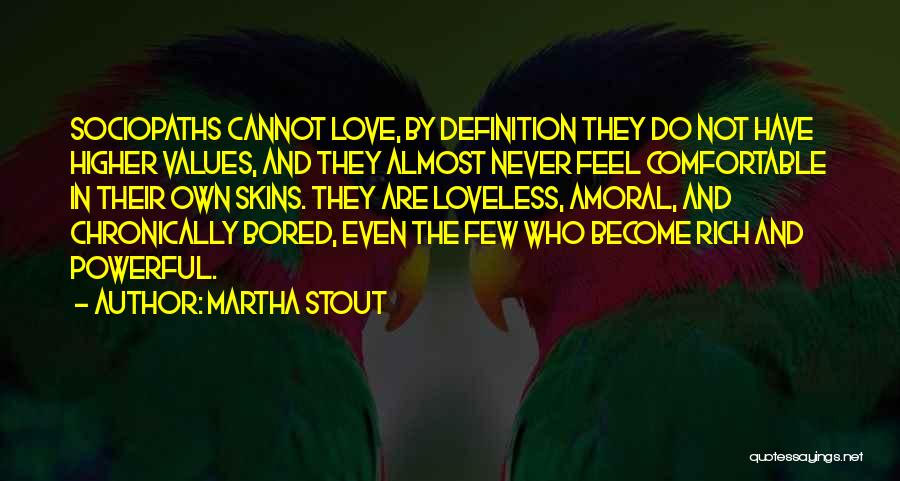 Martha Stout Quotes 824663