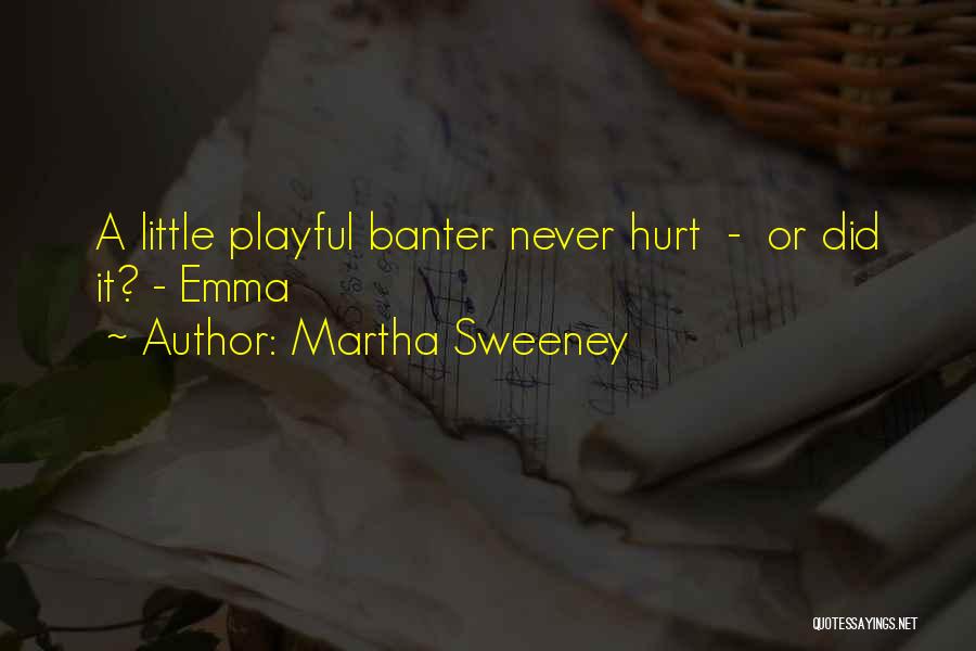 Martha Sweeney Quotes 2100351