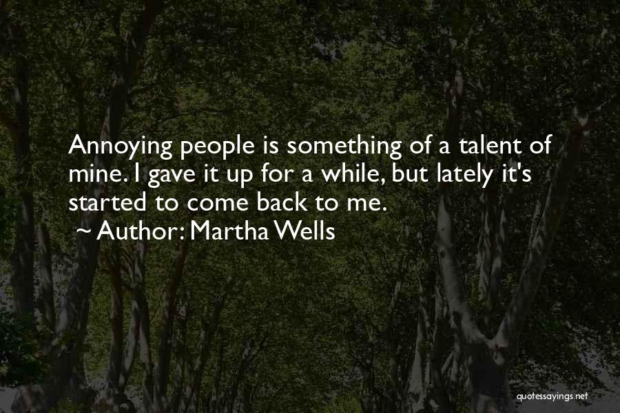 Martha Wells Quotes 487931