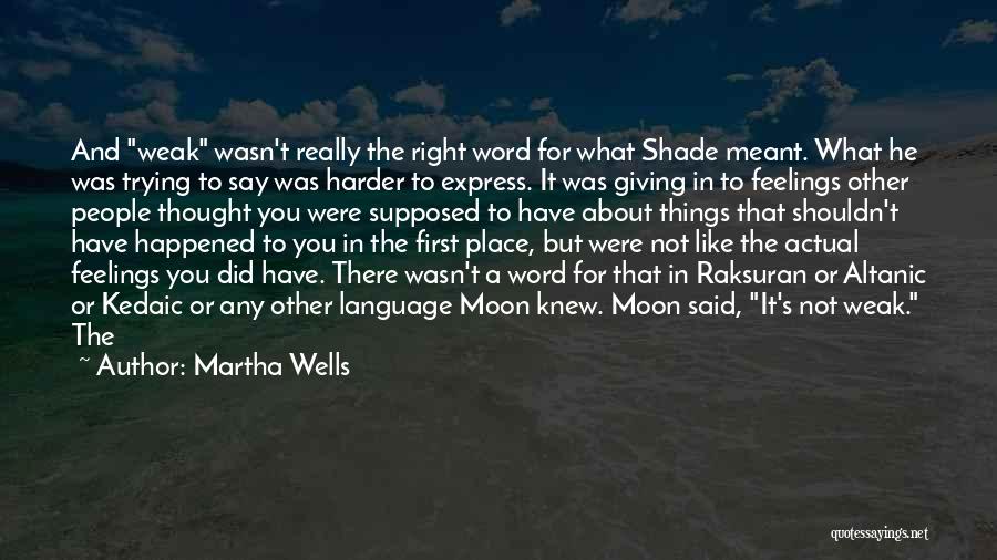Martha Wells Quotes 980997