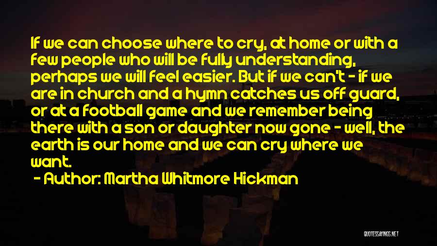 Martha Whitmore Hickman Quotes 712379