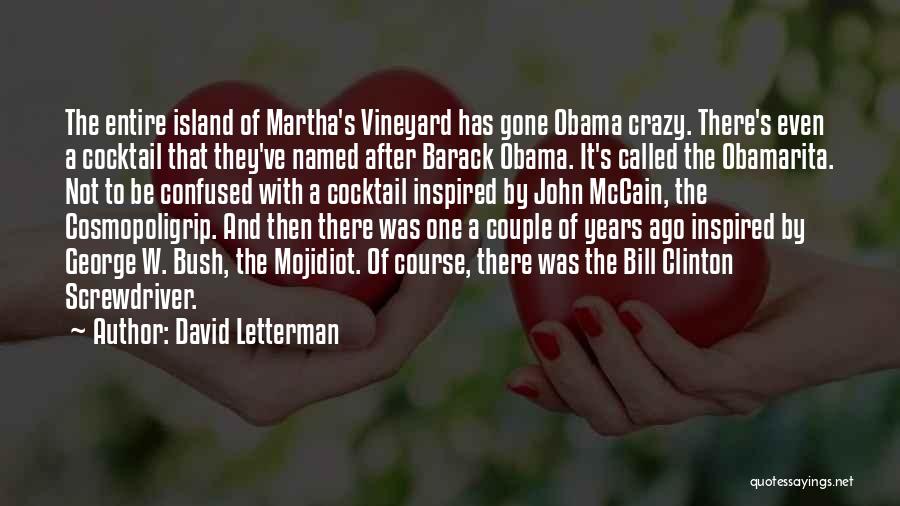 Martha's Vineyard Quotes By David Letterman