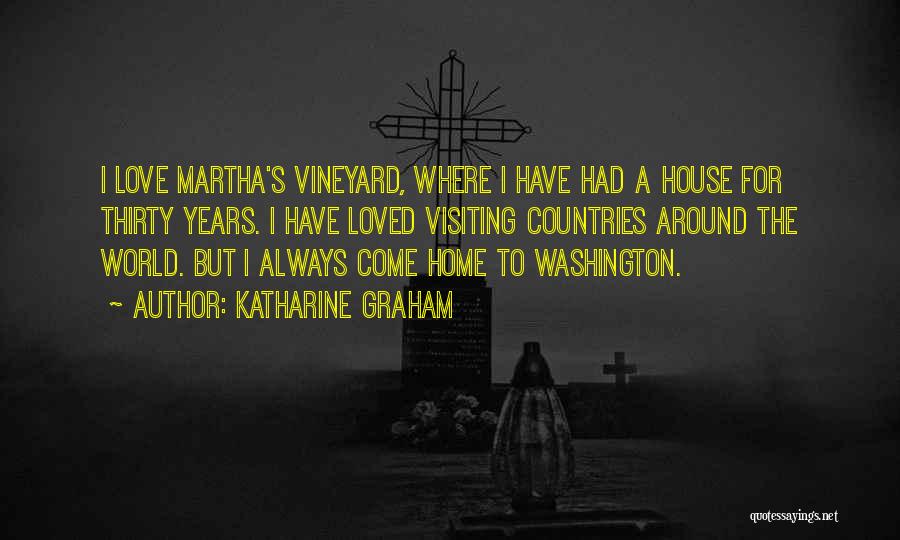 Martha's Vineyard Quotes By Katharine Graham