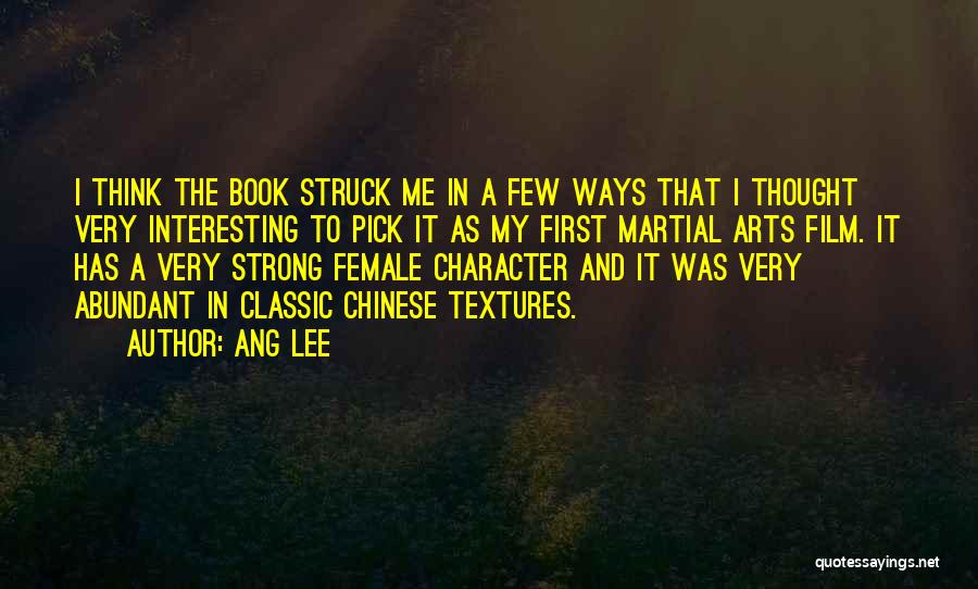 Martial Arts Quotes By Ang Lee