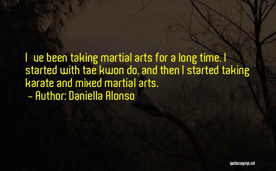 Martial Arts Quotes By Daniella Alonso