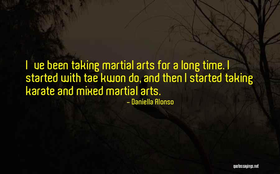 Martial Arts Quotes By Daniella Alonso