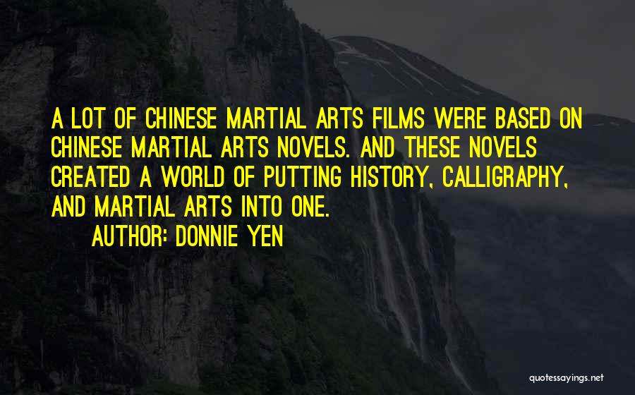 Martial Arts Quotes By Donnie Yen