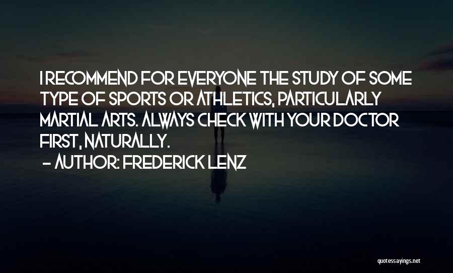Martial Arts Quotes By Frederick Lenz