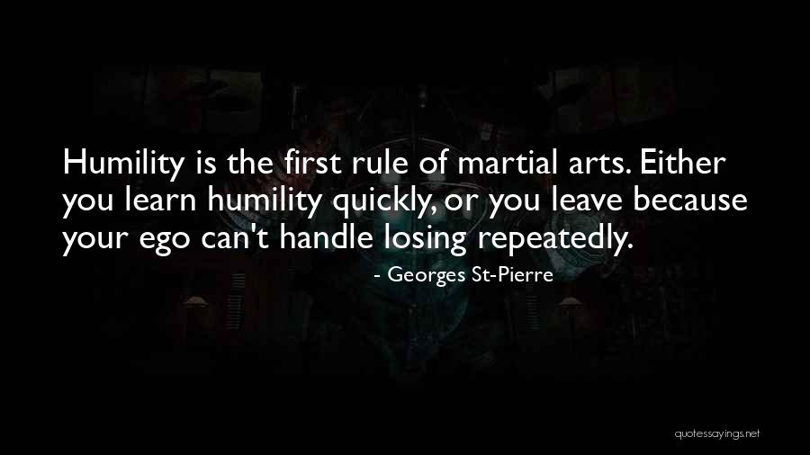 Martial Arts Quotes By Georges St-Pierre