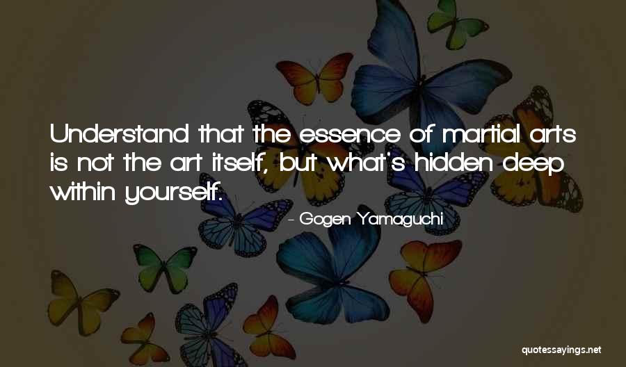 Martial Arts Quotes By Gogen Yamaguchi