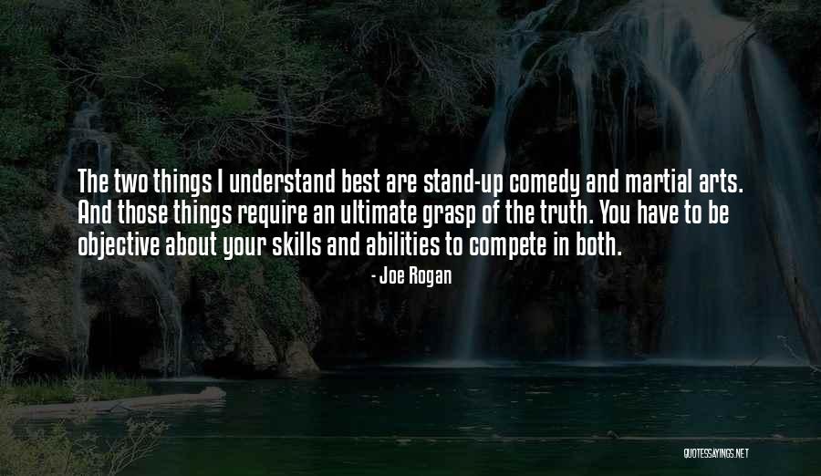 Martial Arts Quotes By Joe Rogan