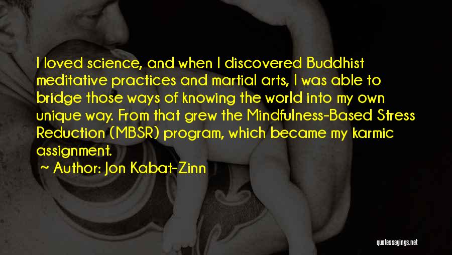 Martial Arts Quotes By Jon Kabat-Zinn