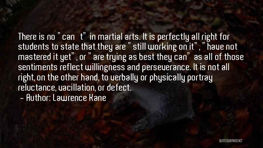 Martial Arts Quotes By Lawrence Kane