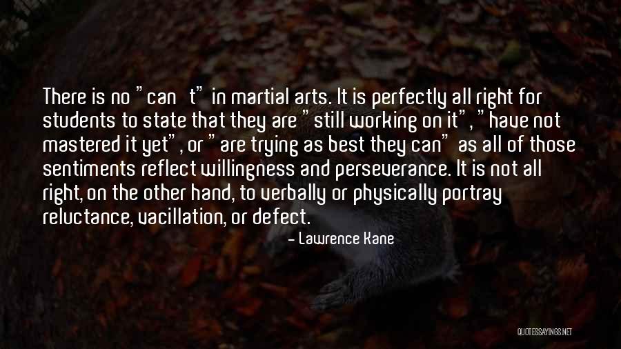 Martial Arts Quotes By Lawrence Kane