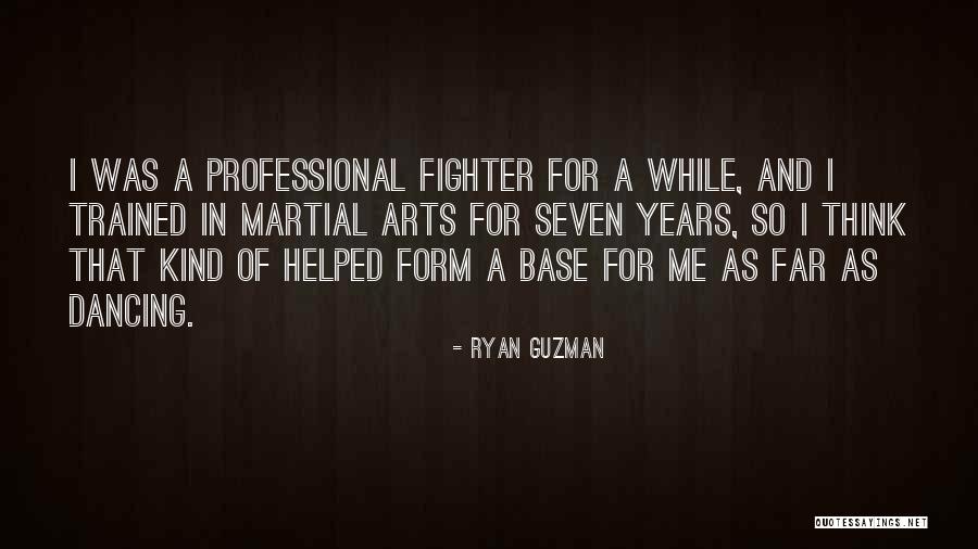 Martial Arts Quotes By Ryan Guzman