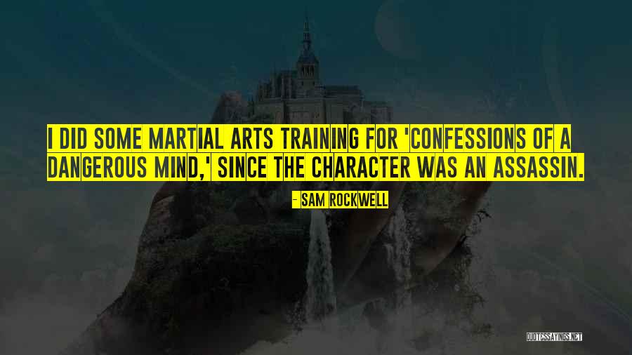 Martial Arts Quotes By Sam Rockwell