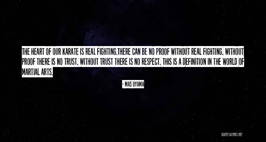 Martial Arts Respect Quotes By Mas Oyama Martial Arts Respect Quotes By Mas Oyama
