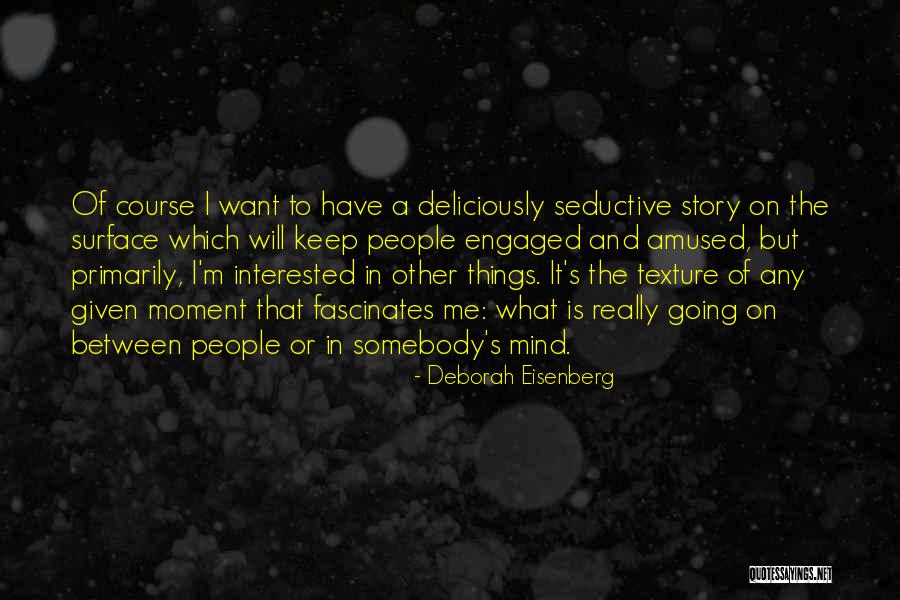 Martial Arts Teachers Quotes By Deborah Eisenberg Martial Arts Teachers Quotes By Deborah Eisenberg