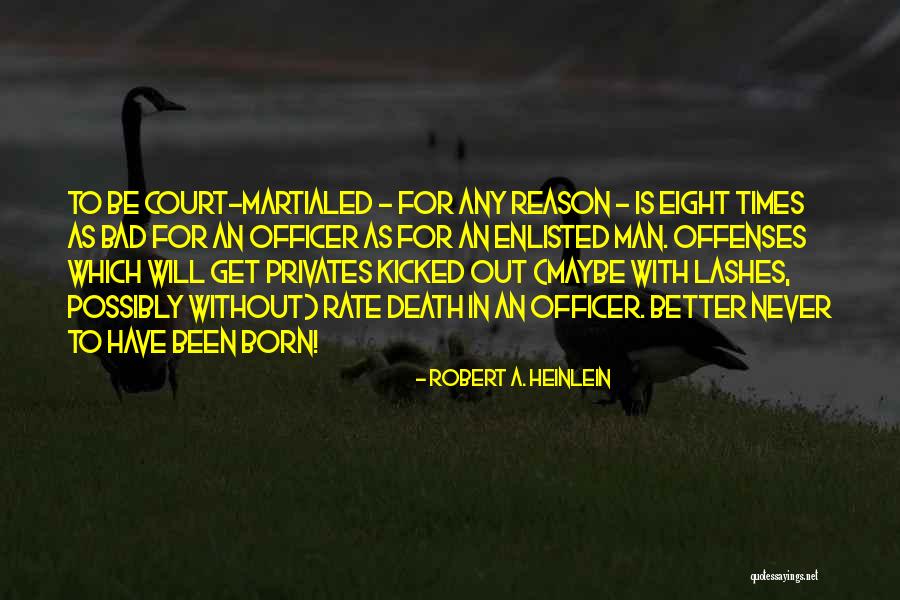 Martialed Quotes By Robert A. Heinlein Martialed Quotes By Robert A. Heinlein