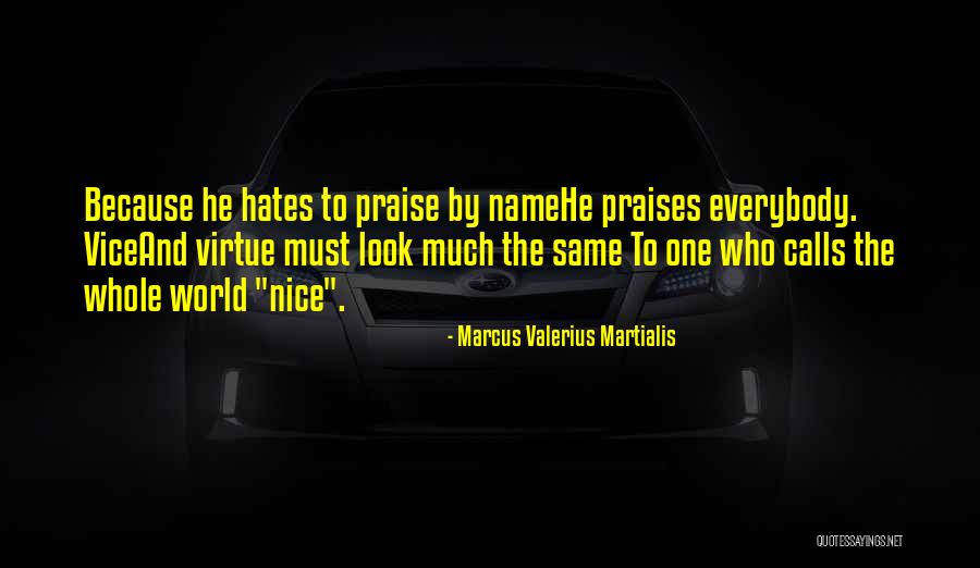 Martialis Quotes By Marcus Valerius Martialis Martialis Quotes By Marcus Valerius Martialis