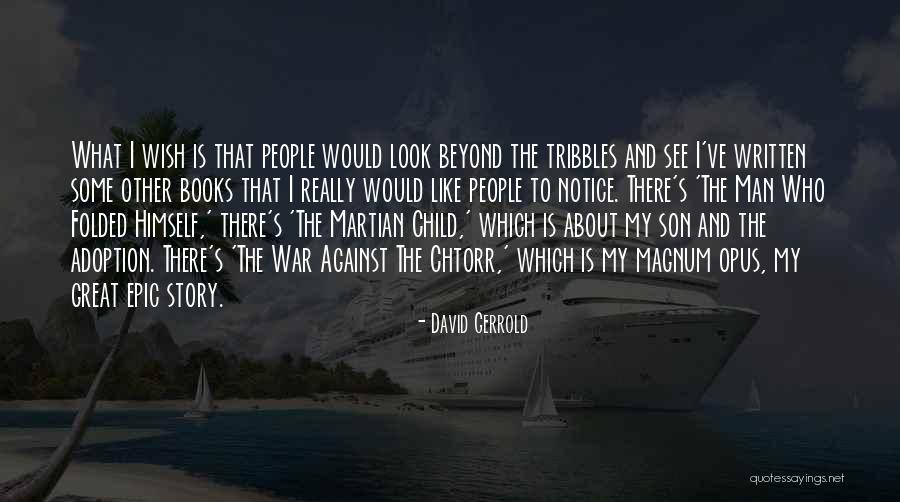 Martian Child Quotes By David Gerrold Martian Child Quotes By David Gerrold