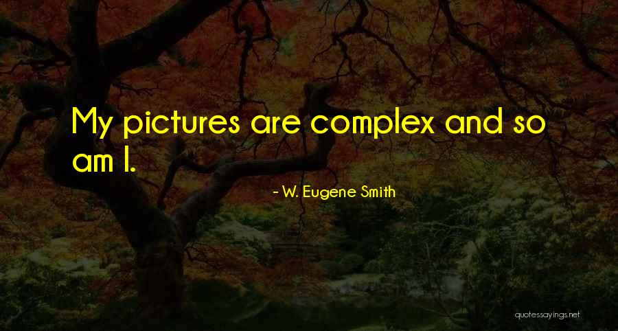 Martianoff Quotes By W. Eugene Smith Martianoff Quotes By W. Eugene Smith