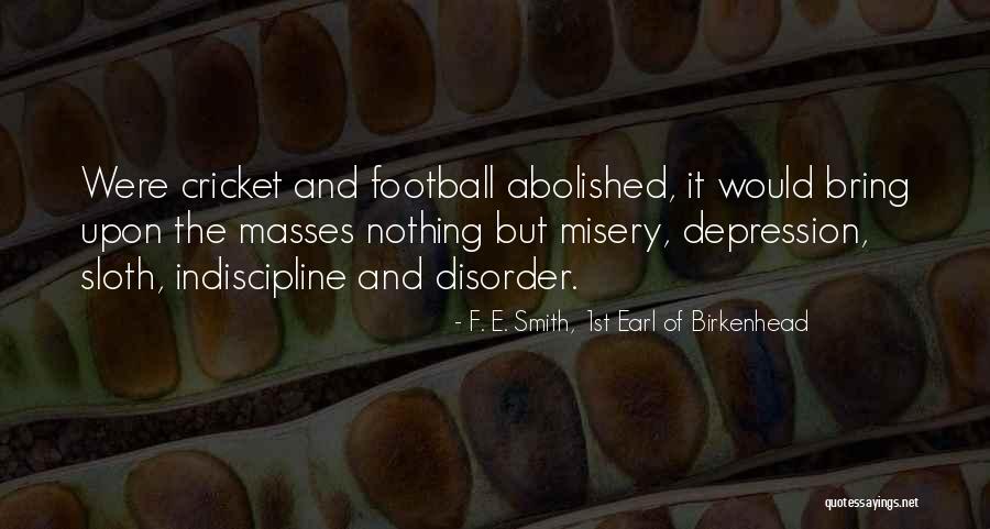 Martien Mellema Quotes By F. E. Smith, 1st Earl Of Birkenhead Martien Mellema Quotes By F. E. Smith, 1st Earl Of Birkenhead