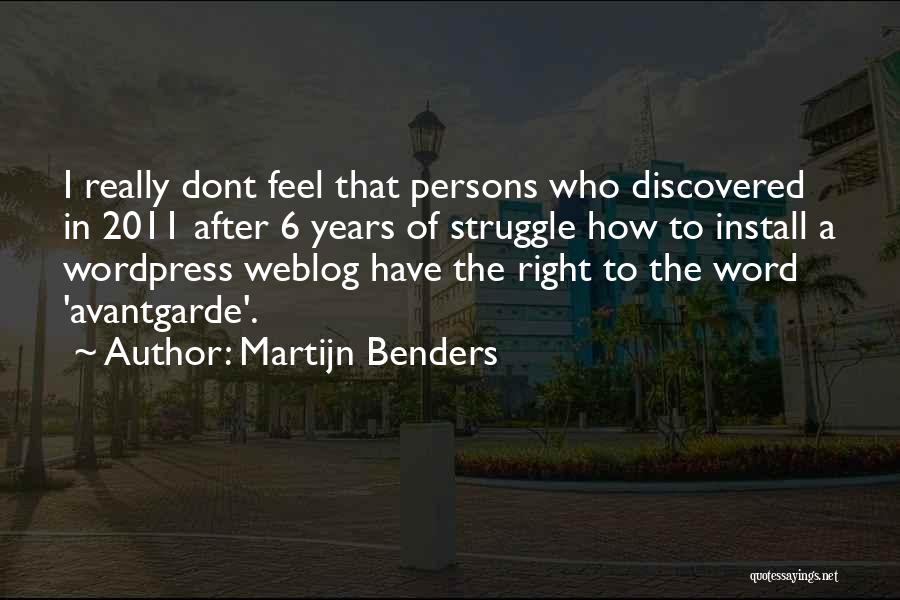 Martijn Benders Quotes 699751