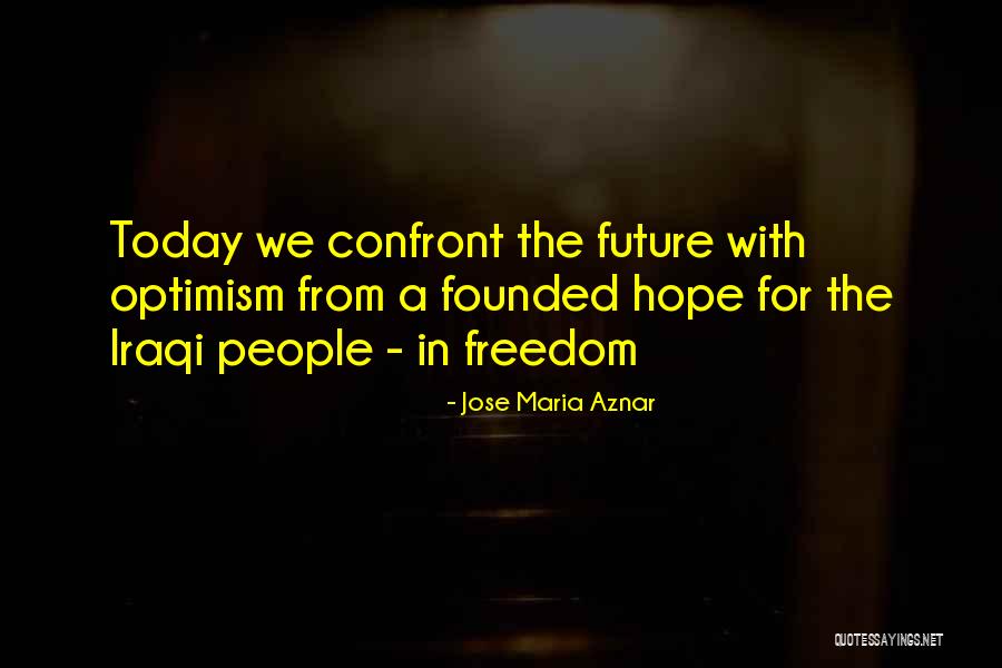 Martika Singer Quotes By Jose Maria Aznar Martika Singer Quotes By Jose Maria Aznar