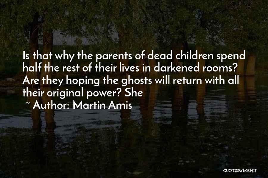 Martin Amis Quotes 1486349