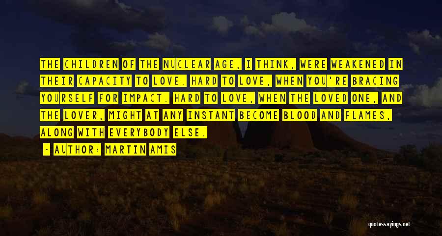 Martin Amis Quotes 1644126