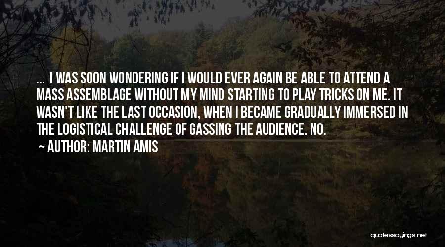 Martin Amis Quotes 2196717