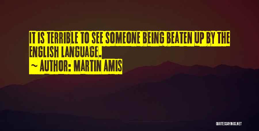 Martin Amis Quotes 555146