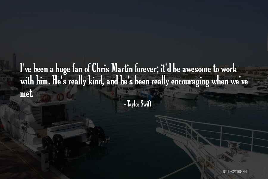 Martin And Chris Quotes By Taylor Swift Martin And Chris Quotes By Taylor Swift