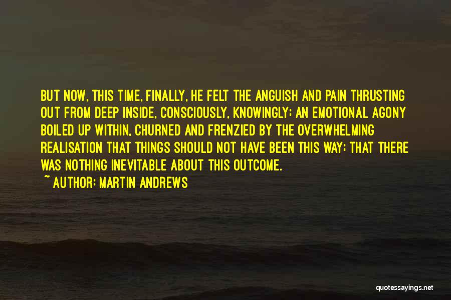 Martin Andrews Quotes 2233878