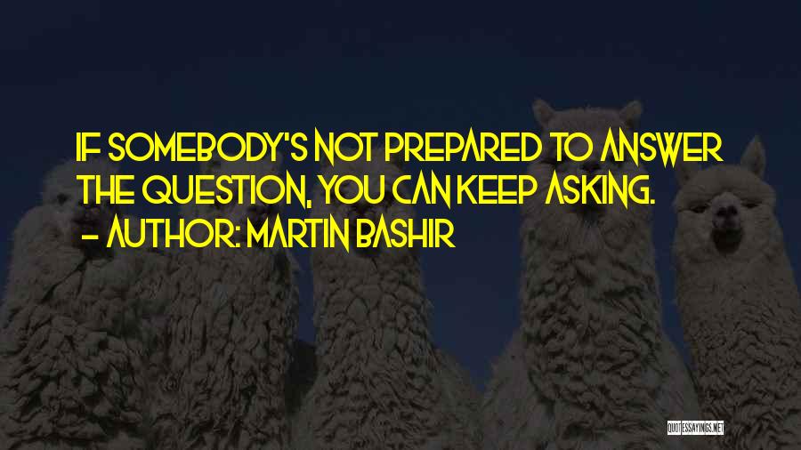 Martin Bashir Quotes 540016