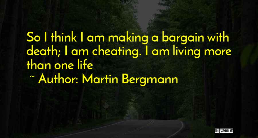 Martin Bergmann Quotes 884662