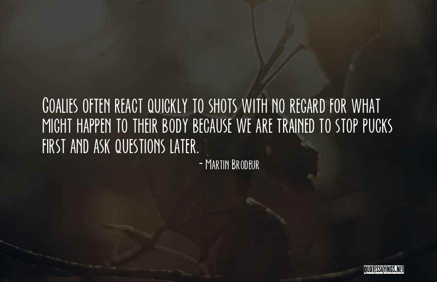 Martin Brodeur Quotes 900831 Martin Brodeur Quotes 900831