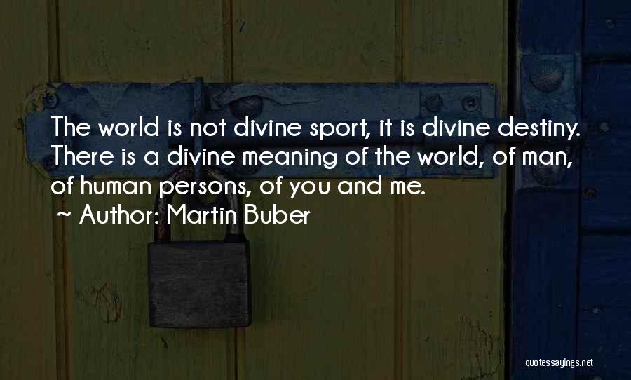 Martin Buber Quotes 1333160