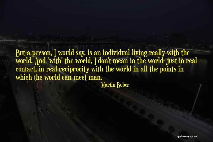 Martin Buber Quotes 1493517