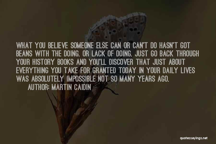 Martin Caidin Quotes 1344439