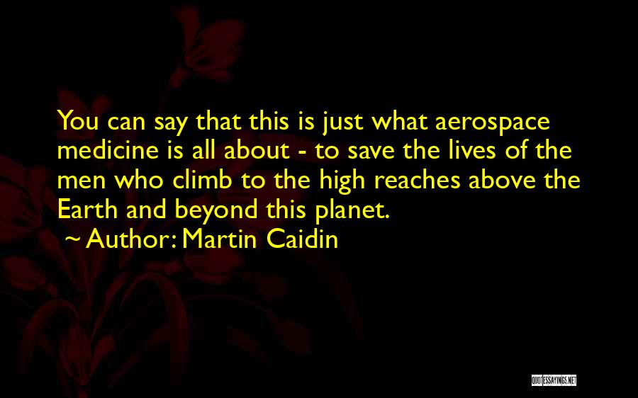 Martin Caidin Quotes 1481038